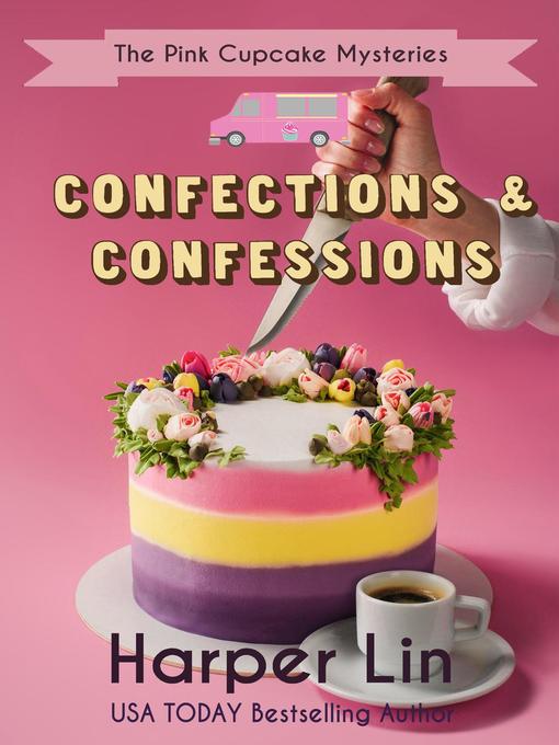 Title details for Confections and Confessions by Harper Lin - Available